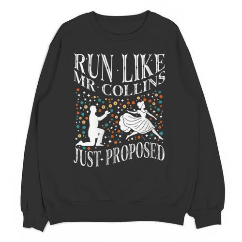Run Like Mr Collins Just Proposed Vintage Book Quote Unisex Sweatshirt - Bookorys
