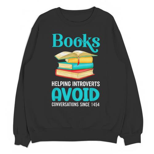 Sarcastic Books Anti Social Introvert Book Conversation Unisex Sweatshirt - Raresse