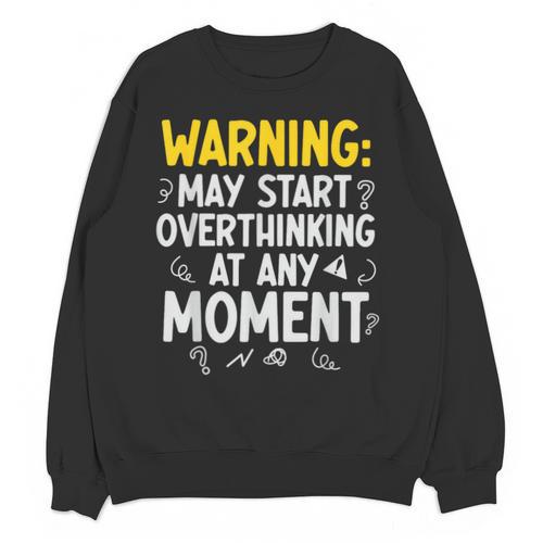 Sarcastic Saying For Overthinkers Introverts Unisex Sweatshirt - Raresse