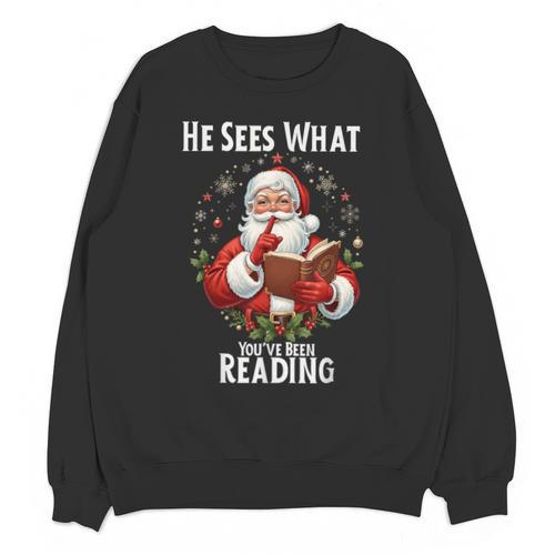 He Sees What You'Ve Been Reading Santa Book Lover For Women Unisex Sweatshirt - Bookorys
