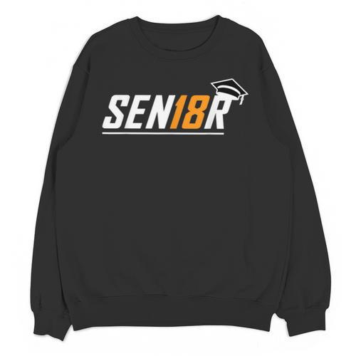 Senior 18 High School Graduation Eighteen Year Old Grad Unisex Sweatshirt - Best Gift Smart
