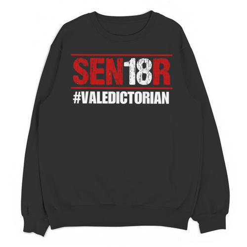 Senior 2018 Valedictorian School Colors Graduation Unisex Sweatshirt - Best Gift Smart