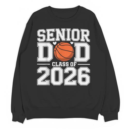 Senior Dad Class Of 2026 Cute Basketball Dad Graduation 2026 Unisex Sweatshirt - Best Gift Smart