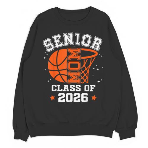 Senior Mom Class Of 2026 Basketball Graduation Unisex Sweatshirt - Best Gift Smart