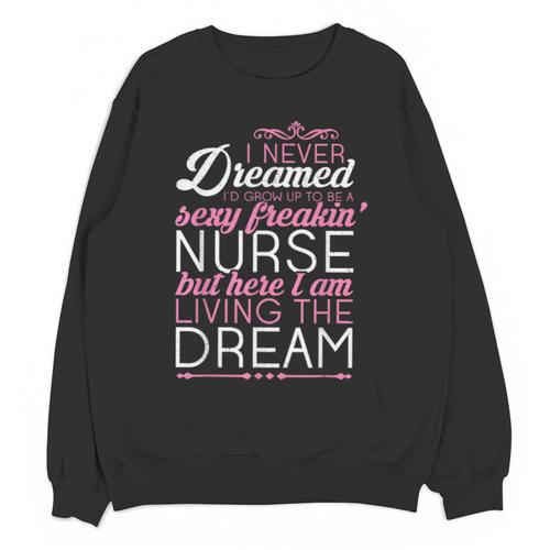 Sexy Freakin' Nurse Nursing T Shirt For RN Graduation Unisex Sweatshirt - Best Gift Smart