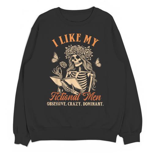 Smut Reader Spicy Book Dark Romance I Like My Fictional Men Unisex Sweatshirt - Bookorys CA