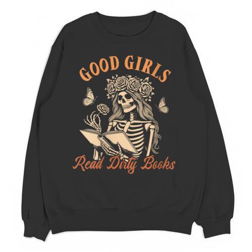 Smut Reader Spicy Romance Good A Girls Read Dirty Books Unisex Sweatshirt - Bookorys CA