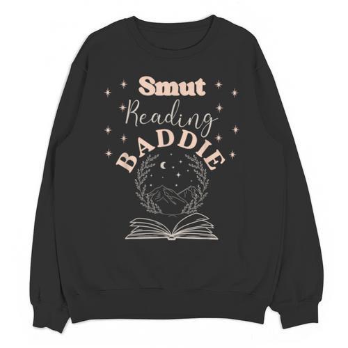 Smut Reading Baddie Smutty Book Lover Merch Women Romance Unisex Sweatshirt - Bookorys UK