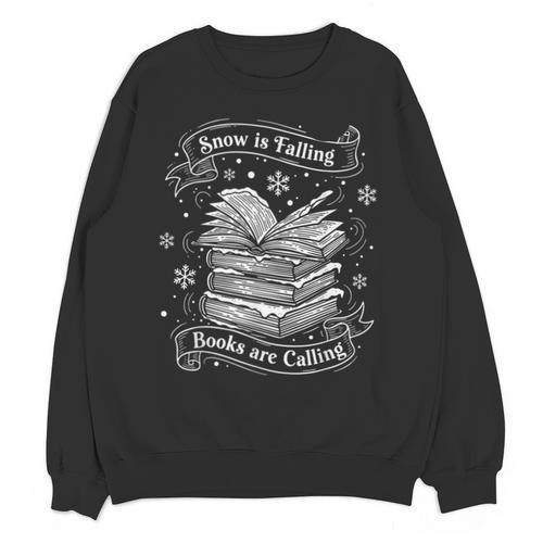 Snow Is Falling Books Are Calling Winter Reading Unisex Sweatshirt - Bookorys