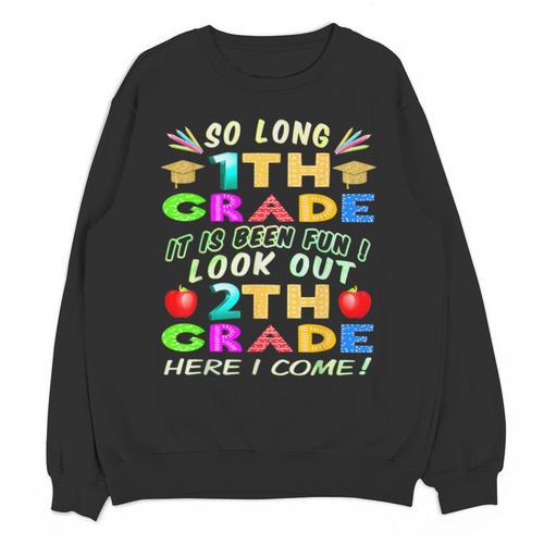 So Long 1st Grade 2nd Grade Here I Come Graduation 2022 Unisex Sweatshirt - Best Gift Smart