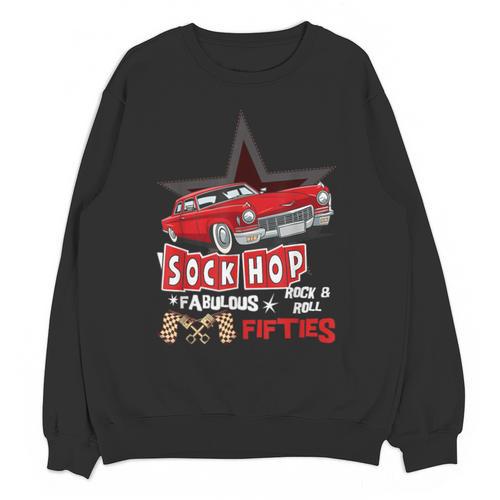 Sock Hop Fabulous Fifties Rock N Roll Automobile Nostalgia Unisex Sweatshirt - Figerry
