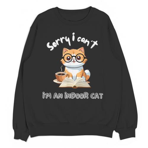 Sorry I Can't Indoor Cat Top For Introvert With Coffee Book For Men Women Kids Unisex Sweatshirt - Raresse