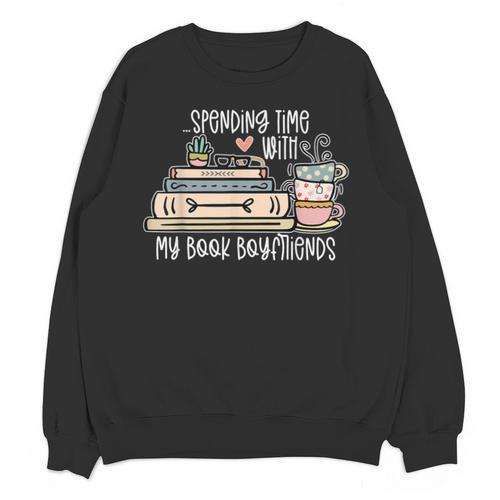 Spending Time With My Book Boyfriends Apparel Unisex Sweatshirt - Bookorys DE