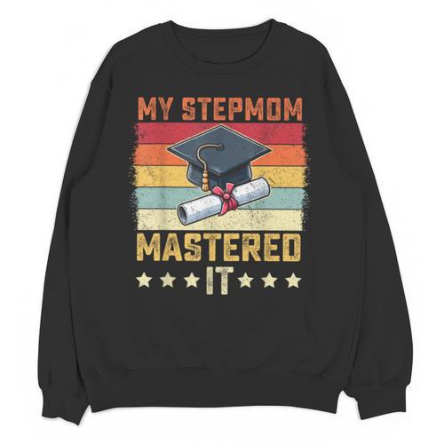 My Stepmom Mastered It Master's Degree Graduation Vintage Unisex Sweatshirt - Best Gift Smart