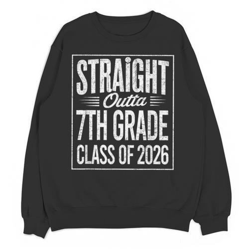 Straight Outta 7th Grade Graduation Class Of 2026 Graduate Unisex Sweatshirt - Best Gift Smart