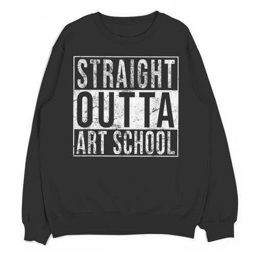 Straight Outta Art School Graduation Shirt Unisex Sweatshirt - Best Gift Smart