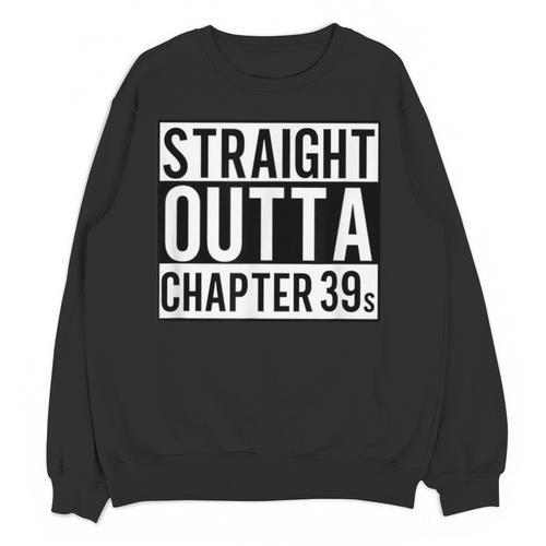 Straight Outta Chapter 39 Cute Book Lover Reader Unisex Sweatshirt - Bookorys