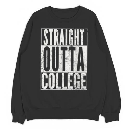 STRAIGHT OUTTA COLLEGE Graduation 2019 T Shirt Her Him Women Unisex Sweatshirt - Best Gift Smart