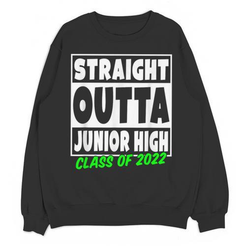 Straight Outta Junior High School Class Of 2022 Graduation Unisex Sweatshirt - Best Gift Smart
