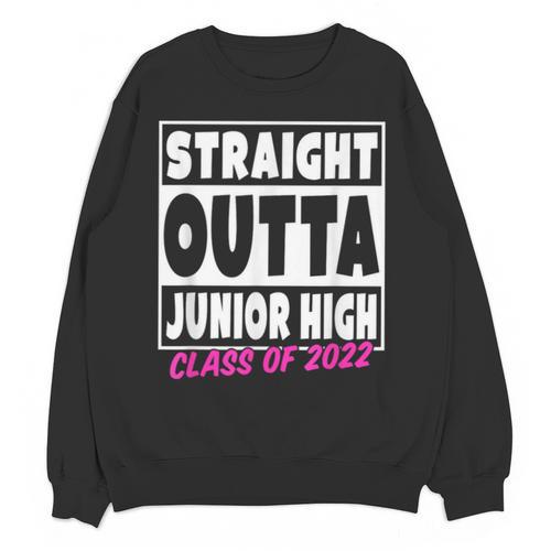 Straight Outta Junior High School Graduation Unisex Sweatshirt - Best Gift Smart