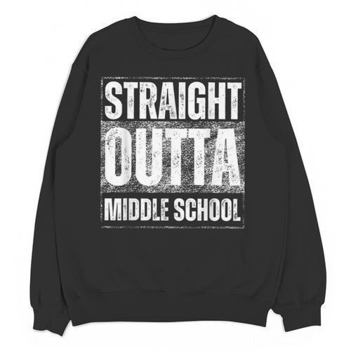 Straight Outta Middle School Class Of 2024 Graduation Unisex Sweatshirt - Best Gift Smart