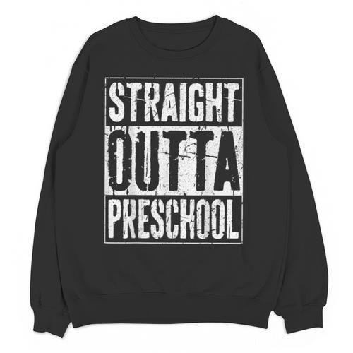 Straight Outta Preschool Shirt Preschool Boy Girl Graduation Unisex Sweatshirt - Best Gift Smart
