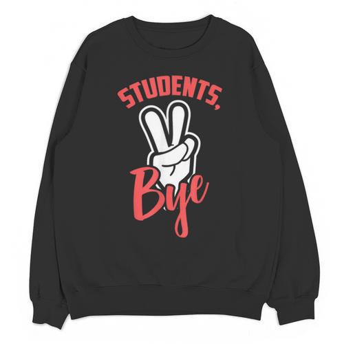 Students Bye Shirt Last Day Of School Graduation 2019 Unisex Sweatshirt - Best Gift Smart