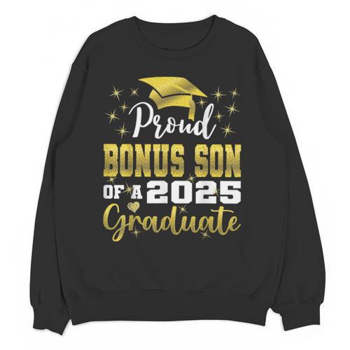 Super Proud Bonus Son Of 2025 Graduate Graduation Family Unisex Sweatshirt - Best Gift Smart