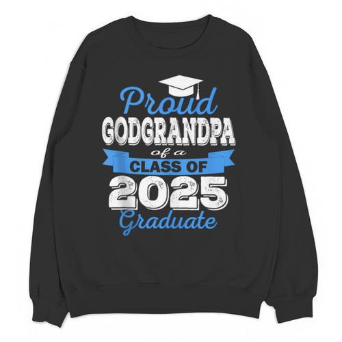 Super Proud GodGrandpa Of 2025 Graduate Graduation Family Unisex Sweatshirt - Best Gift Smart