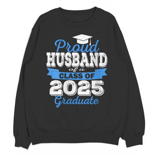 Super Proud Husband Of 2025 Graduate Graduation Family Unisex Sweatshirt - Best Gift Smart