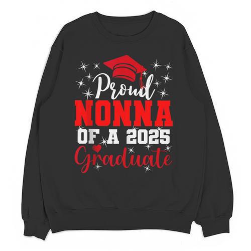 Super Proud Nonna Of 2025 Graduate Senior Graduation Family Unisex Sweatshirt - Best Gift Smart