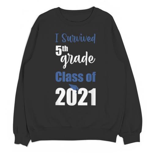 I Survived 5th Grade Class Of 2021 Quarantined Graduation 2 Unisex Sweatshirt - Best Gift Smart