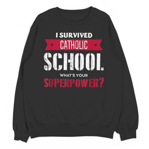 I Survived Catholic School Shirt Catholic Graduation Unisex Sweatshirt - Best Gift Smart