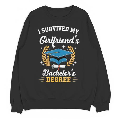 I Survived My Girlfriend's Bachelor's Degree Graduation Unisex Sweatshirt - Best Gift Smart