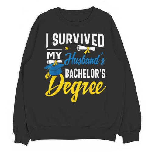 i Survived My Husbands Bachelors Degree Graduation Gifts Unisex Sweatshirt - Best Gift Smart