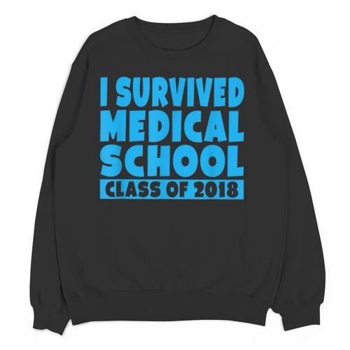 I Survived Medical School Class Of 2018 Graduation Unisex Sweatshirt - Best Gift Smart