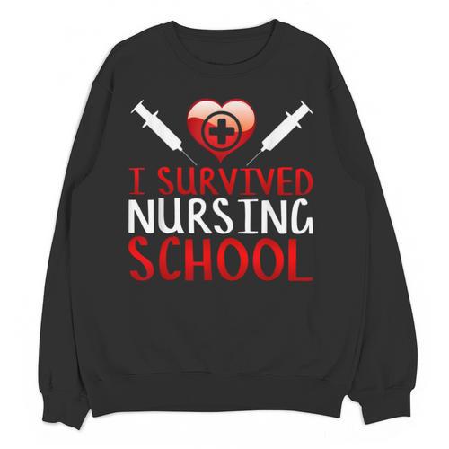 I Survived Nursing School Graduation Cool Unisex Sweatshirt - Best Gift Smart