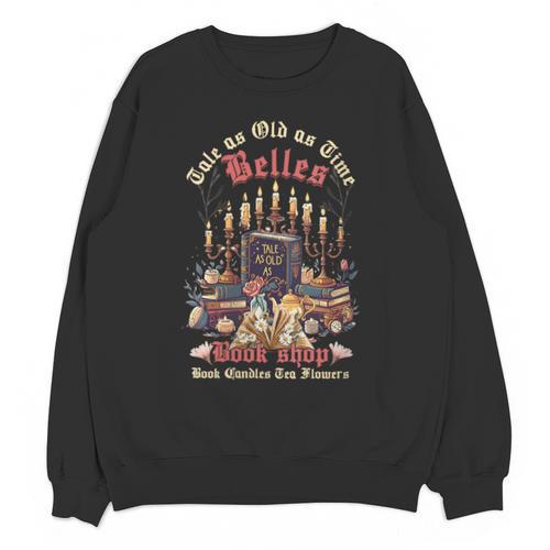 Tale As Old As Time Belles Book Shop Book Candles Tea Flower Unisex Sweatshirt - Bookorys AU