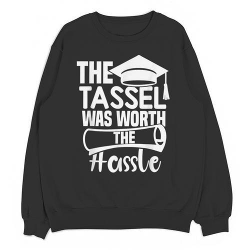 The Tassel Was Worth The Hassle Graduation Class Unisex Sweatshirt - Best Gift Smart