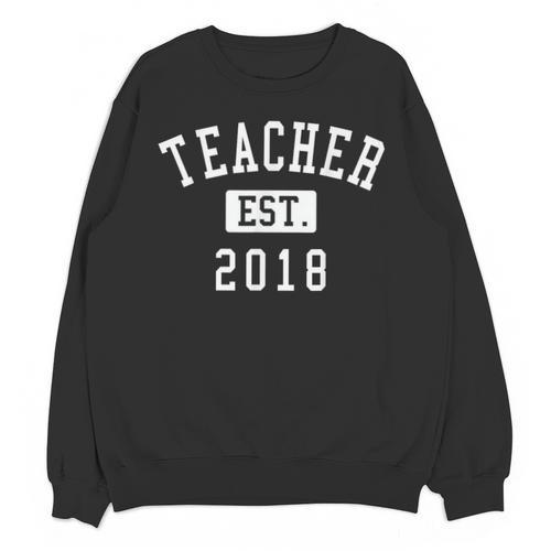 Teacher Established 2018 Shirt For Teacher Graduation Men Women Unisex Sweatshirt - Best Gift Smart