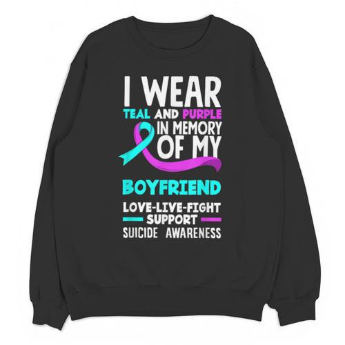 Teal & Purple In Memory Of My Boyfriend Suicide Prevention Unisex Sweatshirt - Easessy