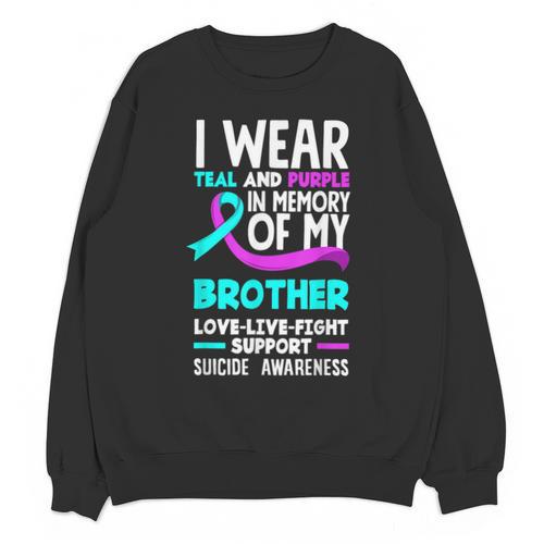 Teal & Purple In Memory Of My Brother Suicide Prevention Unisex Sweatshirt - Easessy