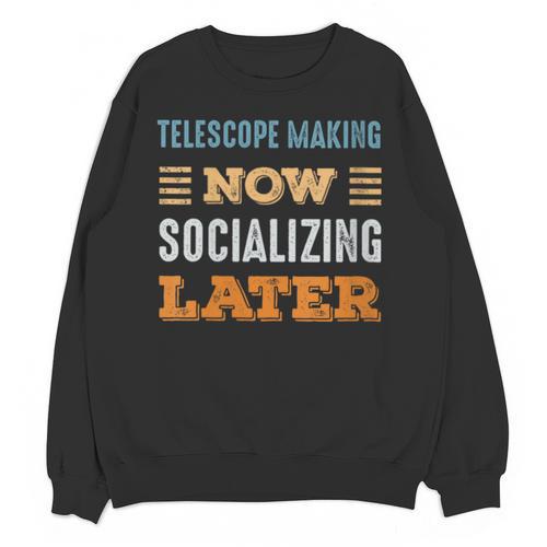 Telescope Making Now Minimal Socializing Introvert Vintage Unisex Sweatshirt - Raresse