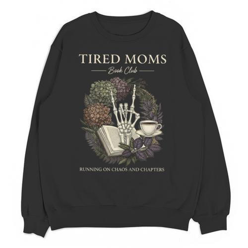 Tired Moms Book Club Dark Floral Coffee Skeleton Unisex Sweatshirt - Bookorys DE