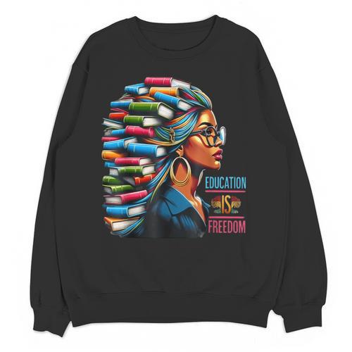 History Education Is Freedom Books Teacher Women Girls Unisex Sweatshirt - Bookorys