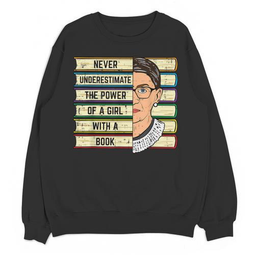 Never Underestimate Girl Read Book Reading Librarian Women Unisex Sweatshirt - Bookorys