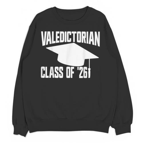 Valedictorian Class Of '26 Graduation 2026 Valedictorian Unisex Sweatshirt - Best Gift Smart