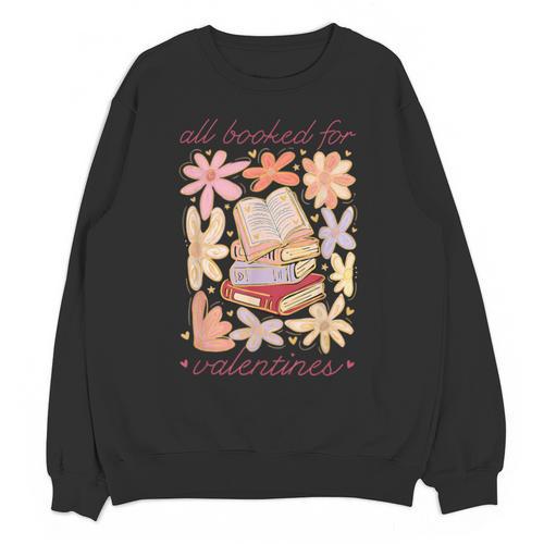 Valentine All Booked For Valentines Book Lovers Teacher Kids Unisex Sweatshirt - Bookorys DE