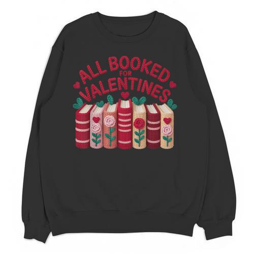 Valentines All Booked For Valentine Book Lover Teacher Unisex Sweatshirt - Bookorys CA