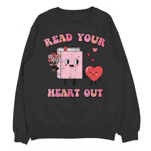 Valentines Day Book Read Your Heart Out Women Men Kids Unisex Sweatshirt - Bookorys CA